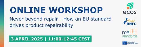 Online workshop. Never beyond repair – How an EU standard drives product repairability. 3 April 2025 | 11:00-12:45 CEST