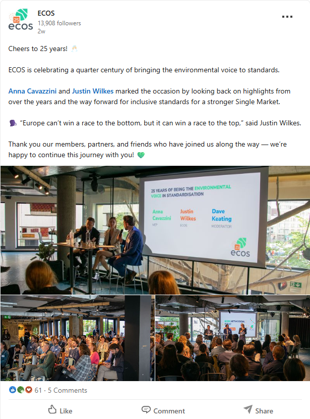 Cheers to 25 years! 🥂   ECOS is celebrating a quarter century of bringing the environmental voice to standards.  Anna Cavazzini and Justin Wilkes marked the occasion by looking back on highlights from over the years and the way forward for inclusive standards for a stronger Single Market.  🗣️ “Europe can’t win a race to the bottom, but it can win a race to the top,” said Justin Wilkes.  Thank you our members, partners, and friends who have joined us along the way — we’re happy to continue this journey with you! 💚